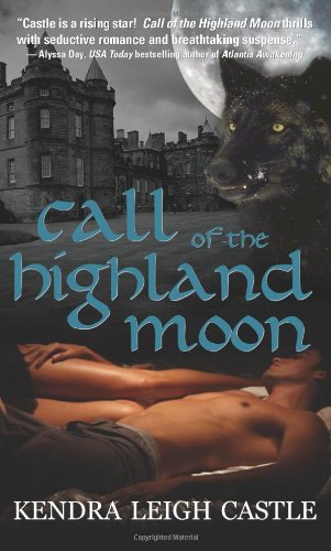 Stock image for Call of the Highland Moon (MacInnes Werewolves, Book 1) for sale by Wonder Book