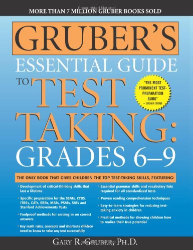 Beispielbild fr Gruber's Essential Guide to Test Taking, Grades 6-9 zum Verkauf von Better World Books
