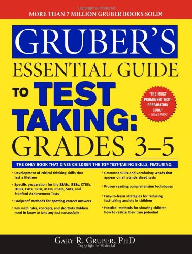 Beispielbild fr Gruber's Essential Guide to Test Taking, Grades 3-5 zum Verkauf von Better World Books