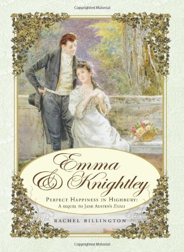 9781402212079: Emma & Knightley: Perfect Happiness in Highbury: A Sequel to Jane Austen's Emma