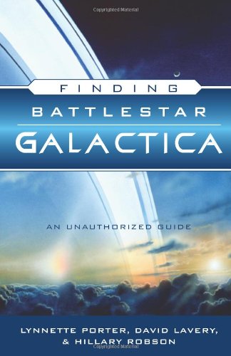 Imagen de archivo de Finding Battlestar Galactica: An Unauthorized Guide a la venta por ShowMe D Books
