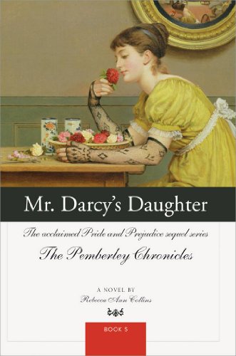 Beispielbild fr Mr. Darcy's Daughter: The acclaimed Pride and Prejudice sequel series (The Pemberley Chronicles) zum Verkauf von Wonder Book