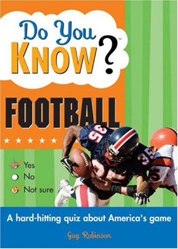 Imagen de archivo de Do You Know Football?: A Hard-Hitting Quiz About America's Game a la venta por Top Notch Books