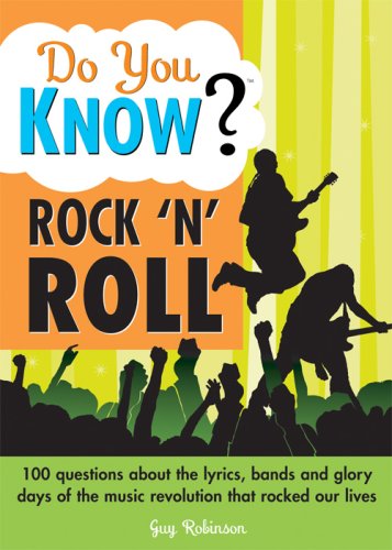 Beispielbild fr Do You Know Rock n Roll?: 100 questions about the lyrics, bands and glory days of the music revolution that rocked our lives zum Verkauf von SecondSale