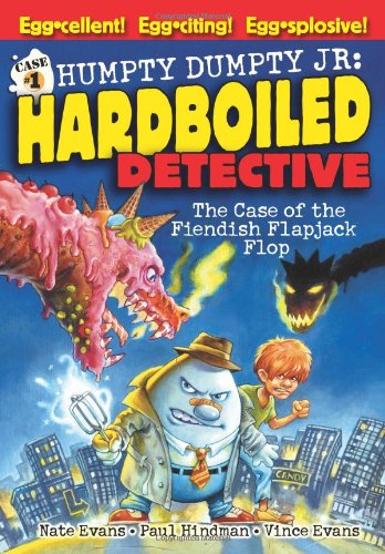 The Case of the Fiendish Flapjack Flop (Humpty Dumpty Jr., Hard Boiled Detective) (9781402212451) by Nate Evans; Paul Hindman