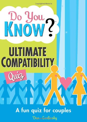 Imagen de archivo de Do You Know? The Ultimate Compatibility Quiz: A fun quiz for couples a la venta por HPB Inc.