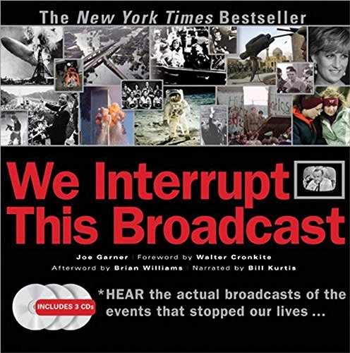 Stock image for We Interrupt This Broadcast with 3 CDs: The Events That Stopped Our Lives.from the Hindenburg Explosion to the Virginia Tech Shooting [With 3 Audio for sale by ThriftBooks-Atlanta