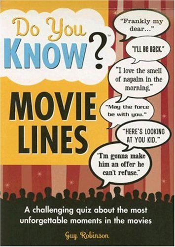 Beispielbild fr Do You Know Movie Lines?: A challenging quiz about the most unforgettable moments in the movies zum Verkauf von Wonder Book