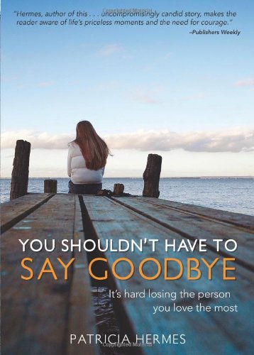 Stock image for You Shouldn't Have to Say Good-Bye for sale by Better World Books