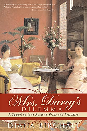 Beispielbild fr Mrs. Darcy's Dilemma: A Sequel to Jane Austen's Pride and Prejudice zum Verkauf von SecondSale