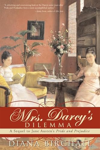 Imagen de archivo de Mrs. Darcy's Dilemma: A Sequel to Jane Austen's Pride and Prejudice a la venta por SecondSale