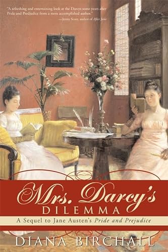 9781402213335: Mrs. Darcy's Dilemma: A Sequel to Jane Austen's Pride and Prejudice