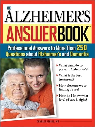 Stock image for The Alzheimer's Answer Book: Professional Answers to More Than 250 Questions about Alzheimer's and Dementia for sale by SecondSale