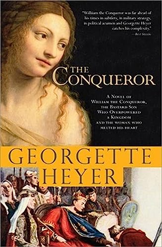 Beispielbild fr The Conqueror: A Novel of William the Conqueror, the Bastard Son Who Overpowered a Kingdom and the Woman Who Melted His Heart zum Verkauf von More Than Words