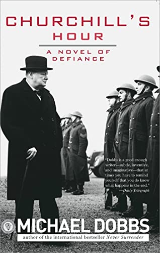 Stock image for Churchill's Hour: A Novel of Defiance for sale by SecondSale