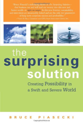 Stock image for The Surprising Solution : Creating Possibility in a Swift and Severe World for sale by Better World Books
