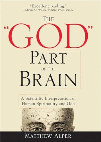 Stock image for The "God" Part of the Brain: A Scientific Interpretation of Human Spirituality and God for sale by Giant Giant