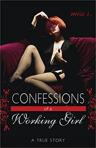 Beispielbild fr Confessions of a Working Girl : A True Story zum Verkauf von Better World Books