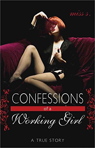 Stock image for Confessions of a Working Girl: A True Story for sale by SecondSale