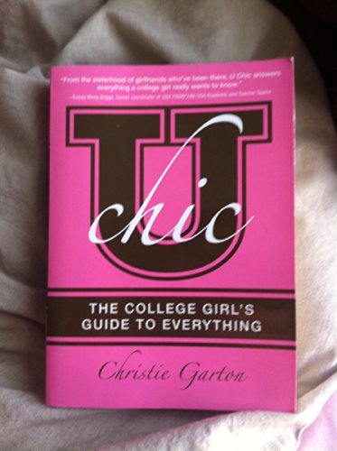 Beispielbild fr U Chic: The College Girl's Guide to Everything zum Verkauf von Wonder Book