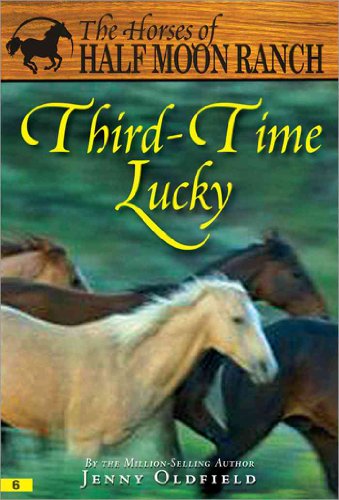 Stock image for Third-Time Lucky (Horses of Half Moon Ranch) for sale by SecondSale