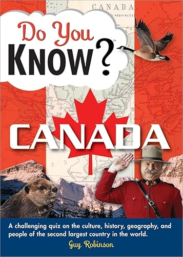 Beispielbild fr Do You Know Canada?: A challenging quiz on the culture, history, geography, and people of the second largest country in the world zum Verkauf von HPB-Ruby