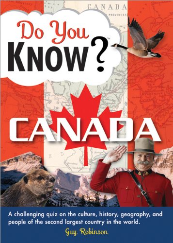 Stock image for Do You Know Canada?: A challenging quiz on the culture, history, geography, and people of the second largest country in the world for sale by HPB-Ruby