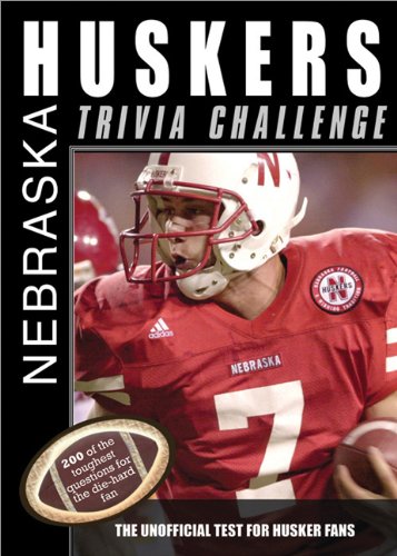 9781402217487: The Nebraska Huskers Trivia Challenge: The Unofficial Test for Husker Fans