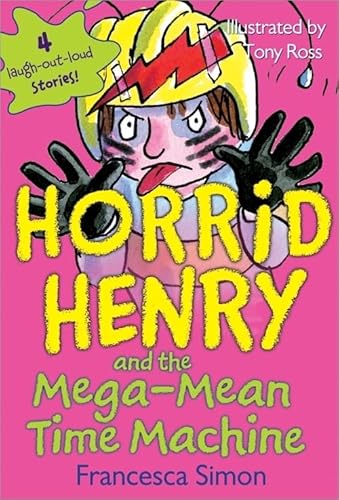 9781402217807: Horrid Henry and the Mega-Mean Time Machine: 0