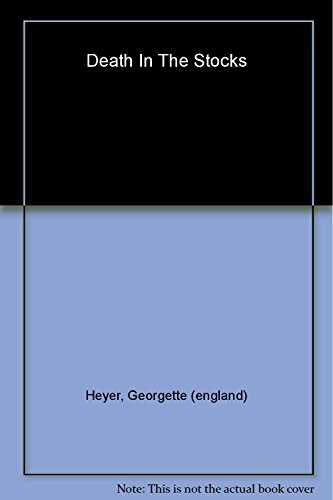 Death in the Stocks (Country House Mysteries, 4) (9781402217975) by Heyer, Georgette