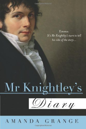 Mr Knightley's Diary (9781402218101) by Grange, Amanda