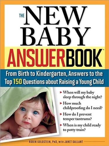 Stock image for The New Baby Answer Book: From Birth to Kindergarten, Answers to the Top 150 Questions about Raising a Young Child (Parenting Answer Book) for sale by Goodwill Southern California