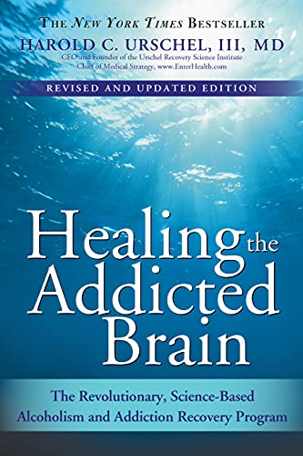Stock image for Healing the Addicted Brain: The Revolutionary, Science-Based Alcoholism and Addiction Recovery Program (How to Overcome the Biological Factors that Cause Substance Abuse and Addictive Behavior) for sale by Off The Shelf