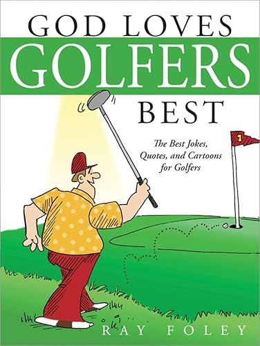 9781402218491: God Loves Golfers Best: The Best Jokes, Quotes, and Cartoons for Golfers