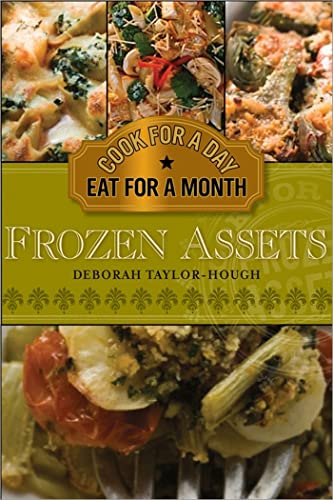9781402218590: Frozen Assets: Cook for a Day, Eat for a Month