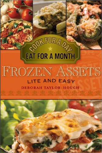 Beispielbild fr Frozen Assets Lite and Easy : Cook for a Day, Eat for a Month zum Verkauf von Better World Books