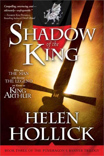 Imagen de archivo de Shadow of the King: Book Three of the Pendragon's Banner Trilogy a la venta por HPB-Emerald