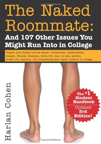 Stock image for The Naked Roommate: And 107 Other Issues You Might Run Into in College for sale by Gulf Coast Books
