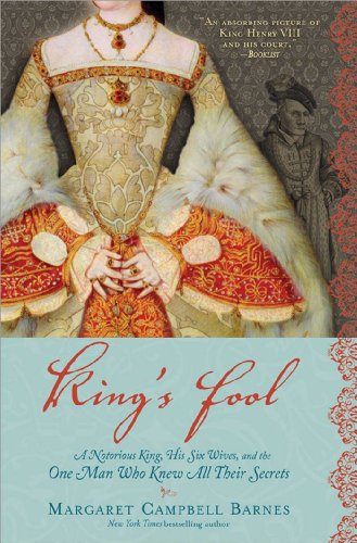 Imagen de archivo de King's Fool : A Notorious King, His Six Wives, and the One Man Who Knew All Their Secrets a la venta por Better World Books