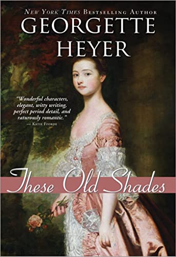 Stock image for These Old Shades (Historical Romances, 3) for sale by Reliant Bookstore