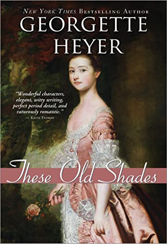 9781402219474: These Old Shades: 3 (Historical Romances)