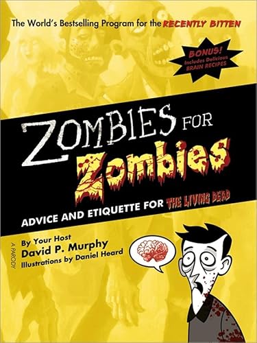 Stock image for Zombies for Zombies: Advice and Etiquette for the Living Dead for sale by Wonder Book