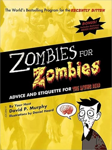 Stock image for Zombies for Zombies: Advice and Etiquette for the Living Dead for sale by WorldofBooks