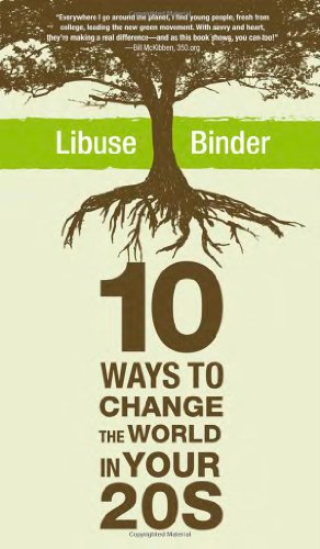 Beispielbild fr Ten Ways to Change the World in Your Twenties zum Verkauf von Wonder Book