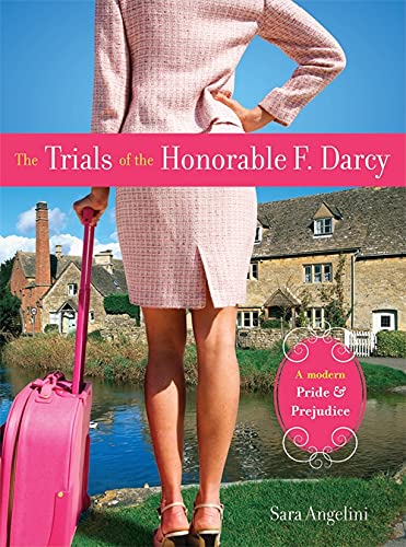9781402221101: The Trials of the Honorable F. Darcy: A Modern Pride & Prejudice
