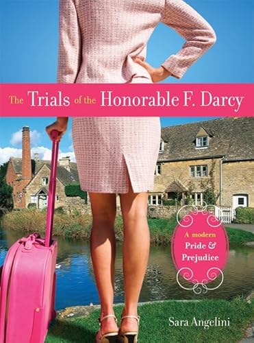 9781402221101: The Trials of the Honorable F. Darcy: A Modern Pride & Prejudice