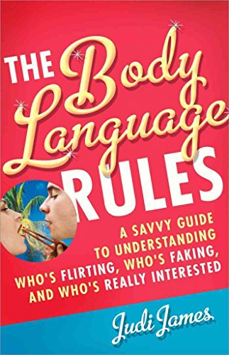 Beispielbild fr The Body Language Rules: A Savvy Guide to Understanding Who's Flirting, Who's Faking, and Who's Really Interested zum Verkauf von Wonder Book