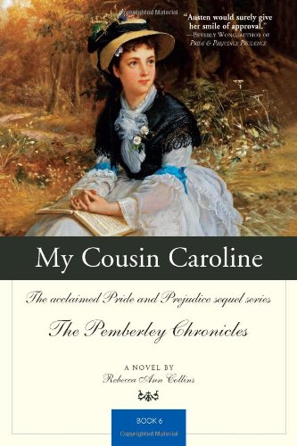 Imagen de archivo de My Cousin Caroline: The acclaimed Pride and Prejudice sequel series The Pemberley Chronicles Book 6 a la venta por HPB-Emerald