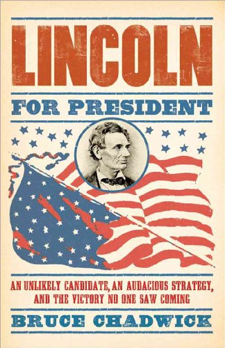 Imagen de archivo de Lincoln for President: An Unlikely Candidate, An Audacious Strategy, and the Victory No One Saw Coming a la venta por SecondSale