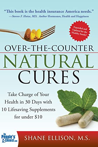 9781402225055: Over the Counter Natural Cures, Expanded Edition: Take Charge of Your Health in 30 Days with 10 Lifesaving Supplements for under $10